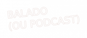 Balado (ou podcast)